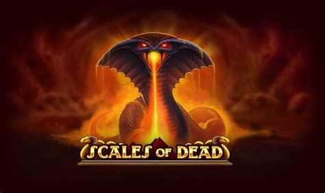 Scales Of Dead Slot - Play Online